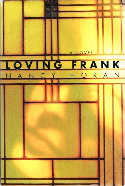 Loving Frank: A Novel