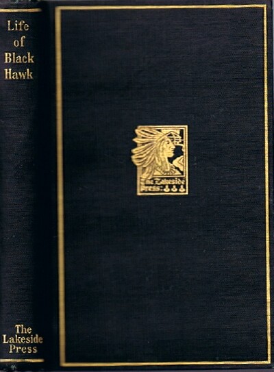 Life of Black Hawk: Ma-Ka-Tai-Me-She-Kia-Kiak