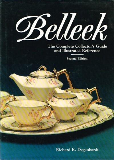 Belleek: The Complete Collector's Guide and Illustrated Reference
