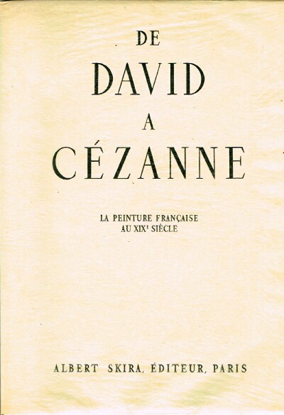 De David a Cezanne La Peinture Francaise au XIXe Siecle