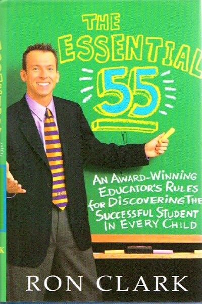 The Essential 55: An Award-Winning Educator's Rules for Discovering the Successful Students in Every Child