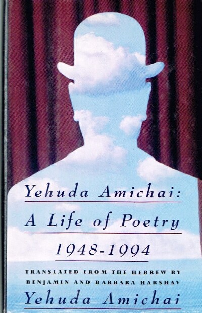 Image for Yehuda Amichai: A Life of Poetry 1948-1994 Yehuda Amichai: A Life of Poetry 1948-1994