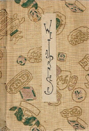Image for We Japanese: Being Descriptions of Many of the Customs, Manners, Ceremonies, Festivals, Arts and Crafts of the Japanese Besides Numerous Other Subjects We Japanese: Being Descriptions of Many of the Customs, Manners, Ceremonies, Festivals, Arts and Crafts of the Japanese Besides Numerous Other Subjects