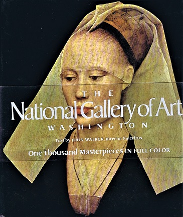 The National Gallery of Art: 1,000 Masterpieces in Full Color