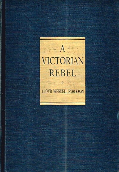 A Victorian Rebel: The Life of William Morris