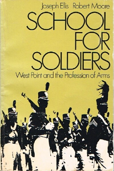School for Soldiers West Point and the Profession of Arms