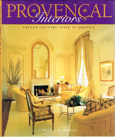 Image for Provencal Interiors French Country Style in America Provencal Interiors French Country Style in America