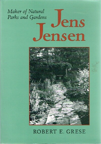 Image for Jens Jensen Maker of Natural Parks and Gardens Jens Jensen Maker of Natural Parks and Gardens