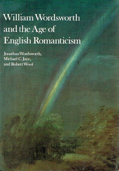 Image for William Wordsworth and the Age of English Romanticism William Wordsworth and the Age of English Romanticism