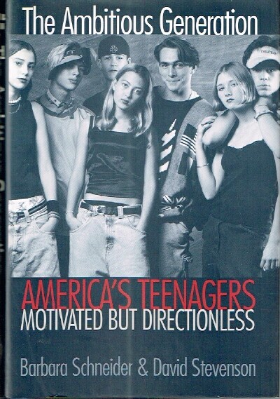Image for The Ambitious Generation America's Teenagers, Motivated but Directionless The Ambitious Generation America's Teenagers, Motivated but Directionless