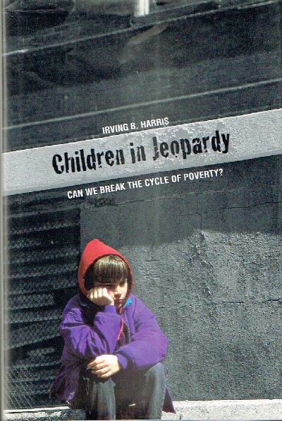 Image for Children in Jeopardy Can We Break the Cycle of Poverty Children in Jeopardy Can We Break the Cycle of Poverty