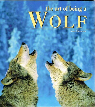 Image for The Art of Being a Wolf The Art of Being a Wolf