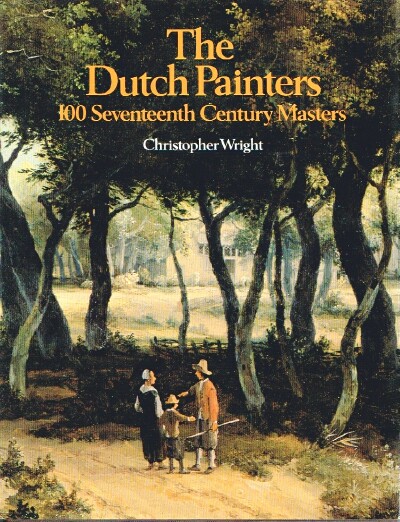 The Dutch Painters 100 Seventeenth Century Masters