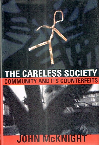 Image for The Careless Society Community and Its Counterfeits The Careless Society Community and Its Counterfeits
