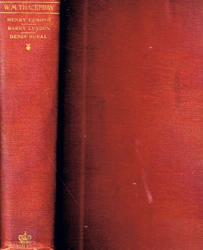 Image for The History of Henry Esmond, Esq., The Memoirs of Barry Lyndon, Esq., and Denis Duval: The Imperial Edition The History of Henry Esmond, Esq., The Memoirs of Barry Lyndon, Esq., and Denis Duval: The Imperial Edition