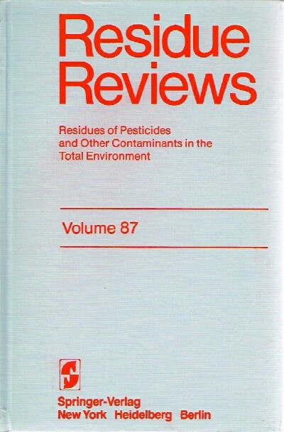 Residue Reviews (Volume 87, 1983) Residues of Pesticides and Other Contaminants in the Total Environment