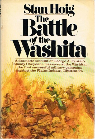 The Battle of the Washita The Sheridan-Custer Indian Campaign of 1867-69