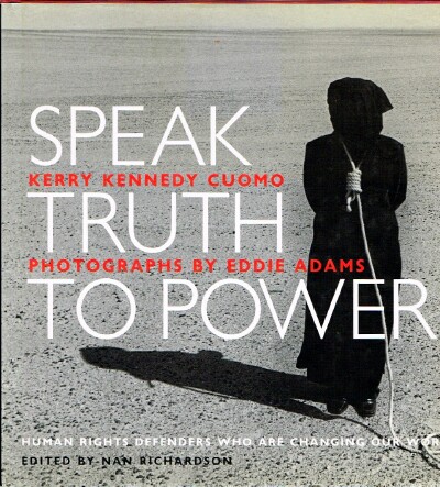 Speak Truth To Power Human Rights Defenders Who Are Changing Our World