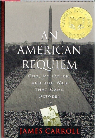 Image for An American Requiem God, My Father, and the War That Came Between Us An American Requiem God, My Father, and the War That Came Between Us