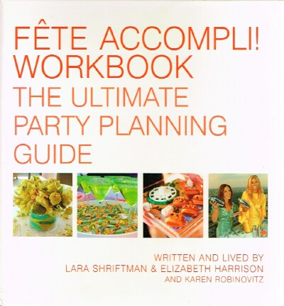 Image for Fete Accompli! Workbook: The Ultimate Party Planning Guide Fete Accompli! Workbook: The Ultimate Party Planning Guide