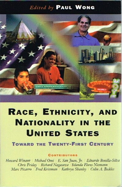 Image for Race, Ethnicity, and Nationality in the United States: Toward the Twenty-First Century Race, Ethnicity, and Nationality in the United States: Toward the Twenty-First Century