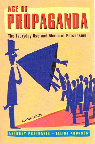 Image for Age of Propaganda: The Everyday Use and Abuse of Persuasion Age of Propaganda: The Everyday Use and Abuse of Persuasion