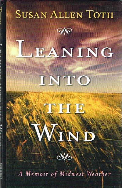 Leaning into the Wind: A Memoir of Midwest Weather