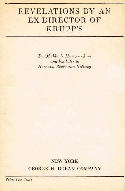 Revelations by an Ex-Director of Krupp's: Dr. Muhlon's Memorandum and his Letter to Herr von Bethmann-Hollweg