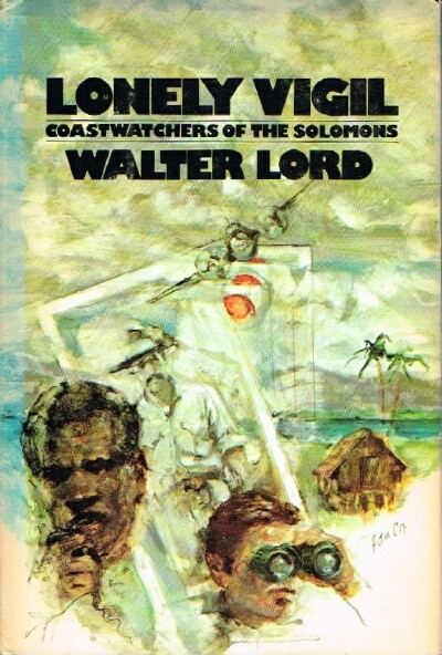Image for Lonely Vigil: Coastwatchers of the Solomons Lonely Vigil: Coastwatchers of the Solomons