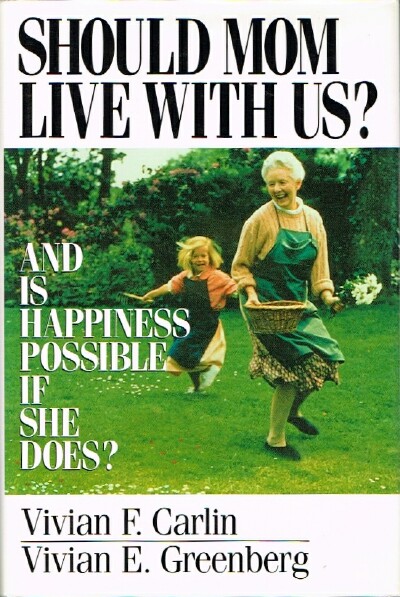 Image for Should Mom Live With Us: And Is Happiness Possible If She Does Should Mom Live With Us: And Is Happiness Possible If She Does