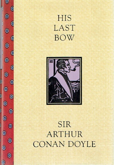 His Last Bow: A Reminiscence of Sherlock Holmes