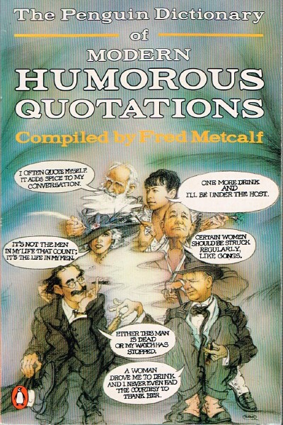 Image for The Penguin Dictionary of Modern Humorous Quotations The Penguin Dictionary of Modern Humorous Quotations