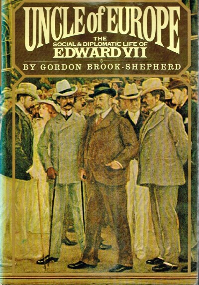 Image for Uncle of Europe: The Social and Diplomatic Life of Edward VII Uncle of Europe: The Social and Diplomatic Life of Edward VII