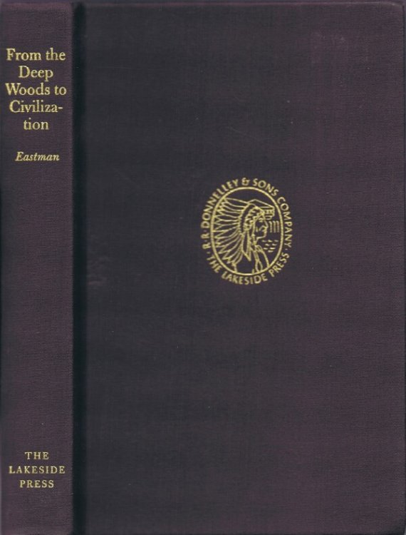 Image for From the Deep Woods to Civilization, including excerpts from Indian Boyhood From the Deep Woods to Civilization, including excerpts from Indian Boyhood