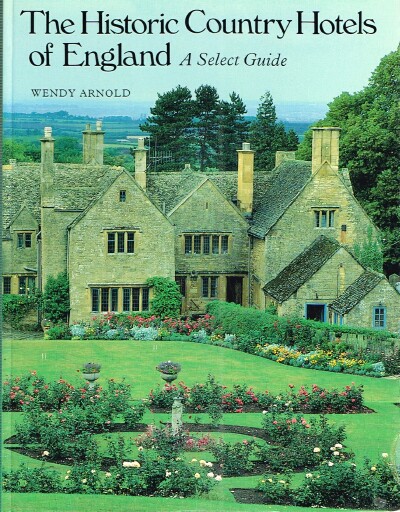 The Historic Country Hotels of England: A Select Guide