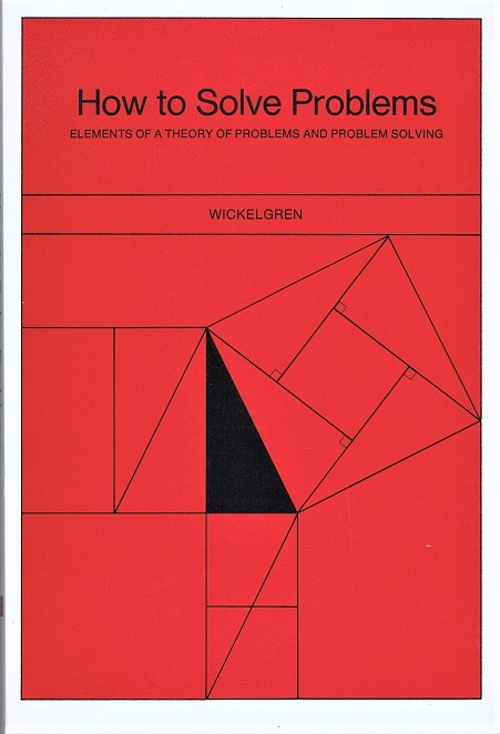 Image for How to Solve Problems: Elements of a Theory of Problems and Problem Solving How to Solve Problems: Elements of a Theory of Problems and Problem Solving