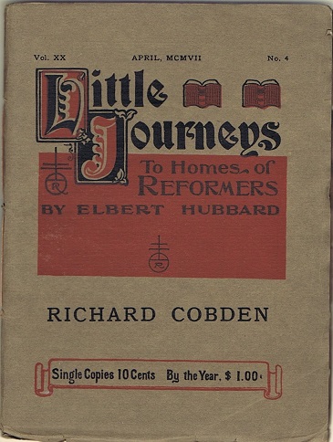 Image for Little Journeys to the Homes of Great Reformers: Richard Cobden Little Journeys to the Homes of Great Reformers: Richard Cobden