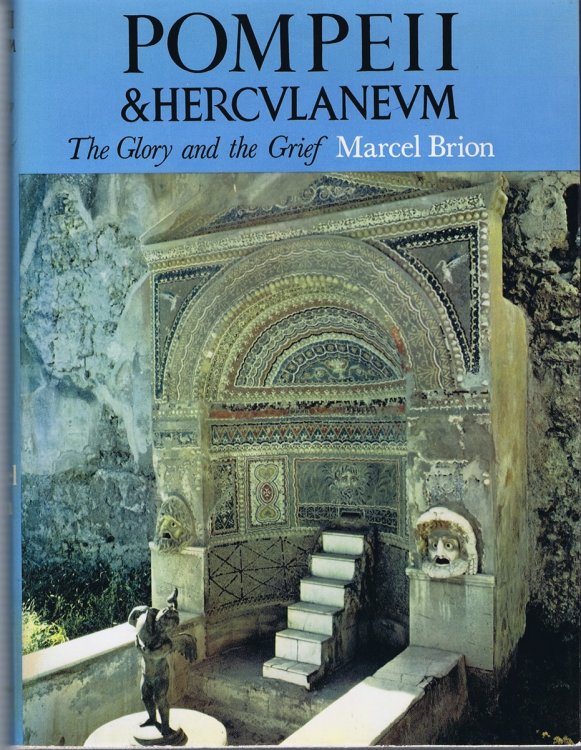 Image for Pompeii & Herculaneum: The Glory and the Grief Pompeii & Herculaneum: The Glory and the Grief