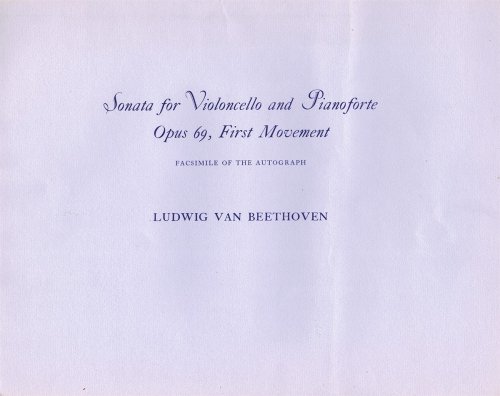 Image for Sonata for Violoncello and Pianoforte, Opus 69, First Movement: Facsimile of the Autograph Sonata for Violoncello and Pianoforte, Opus 69, First Movement: Facsimile of the Autograph