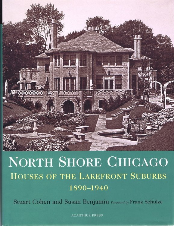 Image for North Shore Chicago: Houses of the Lakefront Suburbs 1890-1940 North Shore Chicago: Houses of the Lakefront Suburbs 1890-1940