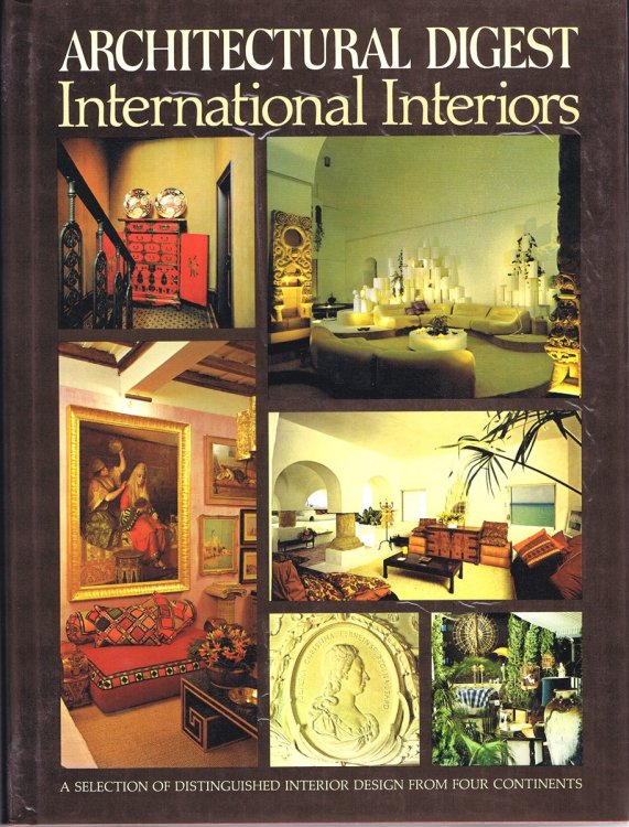 Image for INTERNATIONAL INTERIORS: Architectural Digest Presents A Selection of Distinguished Interior Design from Four Continents INTERNATIONAL INTERIORS: Architectural Digest Presents A Selection of Distinguished Interior Design from Four Continents