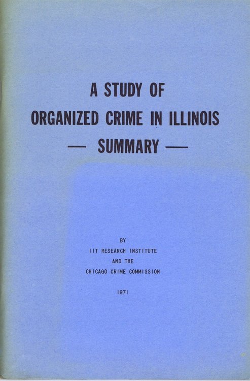 A Study of Organized Crime in Illinois - Summary