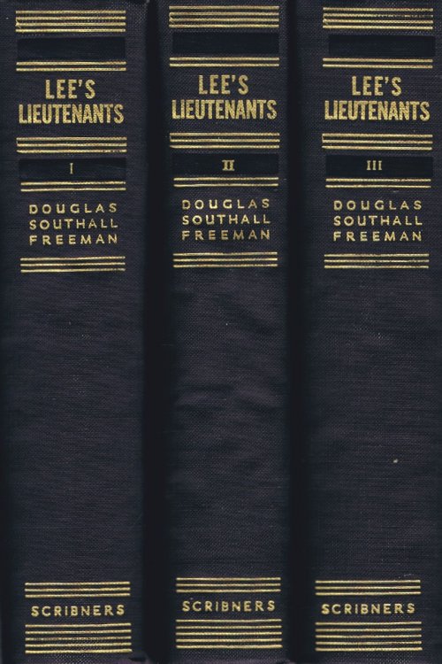 Lee's Lieutenants: A Study in Command (Three Volumes, Complete) A Study in Command