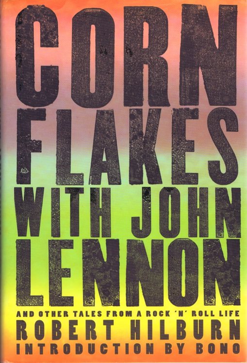 Corn Flakes with John Lennon: And Other Tales from a Rock 'N' Roll Life