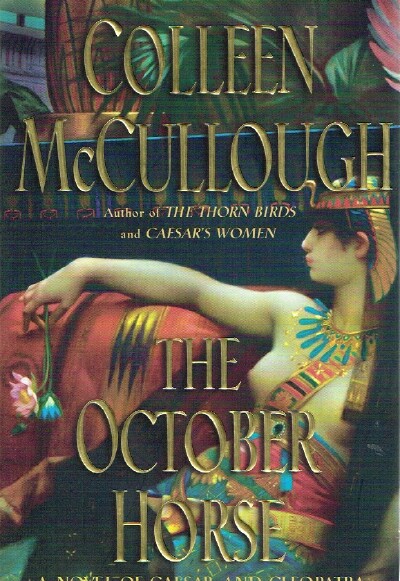 THE OCTOBER HORSE:. A Novel of Caesar and Cleoparta