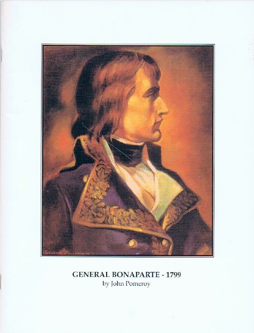 Napoleon Bonaparte: Catalogue of Limited Edition and Antiquarian Prints, Documents, Books, and Military Collectibles:. Winter 1992
