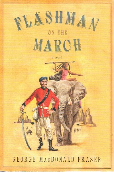 Image for Flashman On The March: From The Flashman Papers, 1867-8 Flashman On The March: From The Flashman Papers, 1867-8