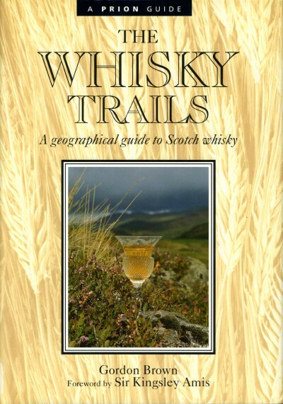 Image for THE WHISKY TRAILS: A GEOGRAPHICAL GUIDE TO SCOTCH WHISKY THE WHISKY TRAILS: A GEOGRAPHICAL GUIDE TO SCOTCH WHISKY
