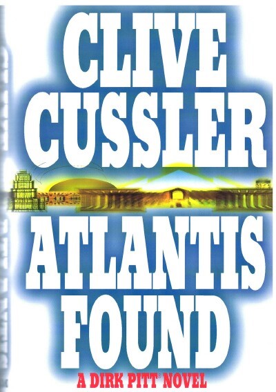 Image for ATLANTIS FOUND: A DIRK PITT NOVEL ATLANTIS FOUND: A DIRK PITT NOVEL