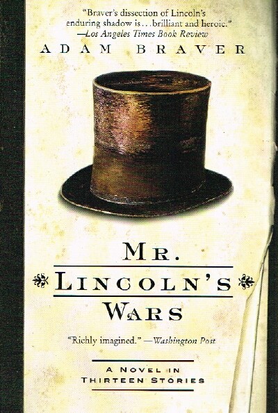 Mr. Lincoln's Wars: A Novel in Thirteen Stories